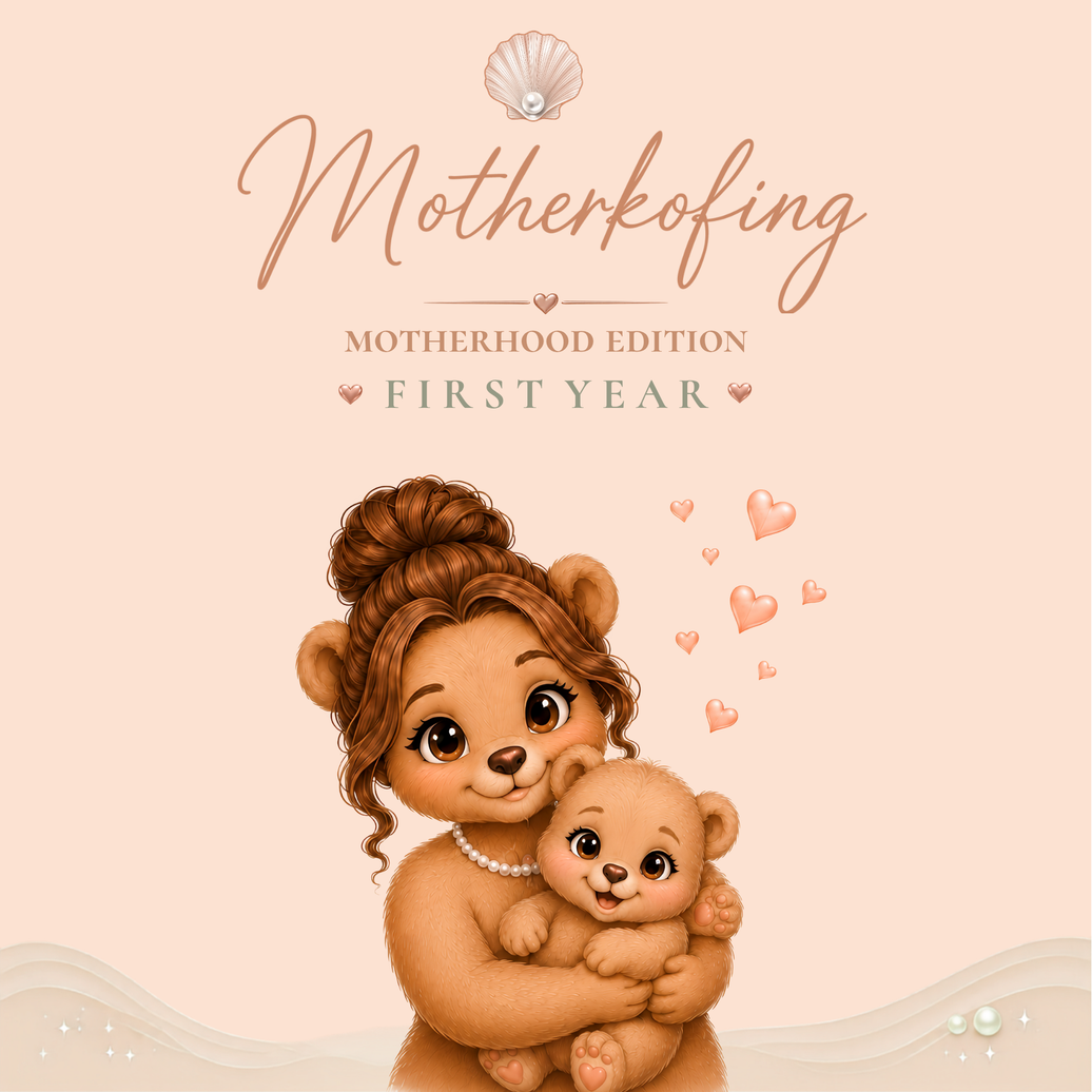 Motherhood Edition – First Year